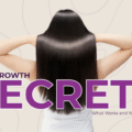 Hair Growth Secrets: What Works and What Doesn’t